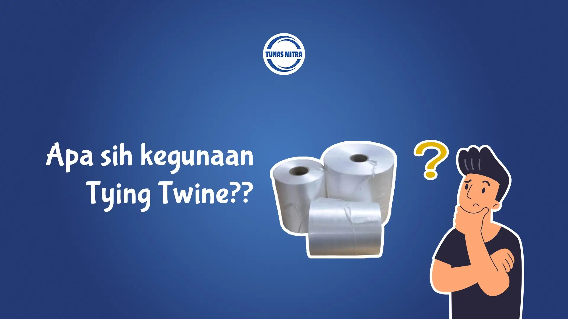 MANFAAT DAN PENGGUNAAN TYING TWINE DI BERBAGAI INDUSTRI