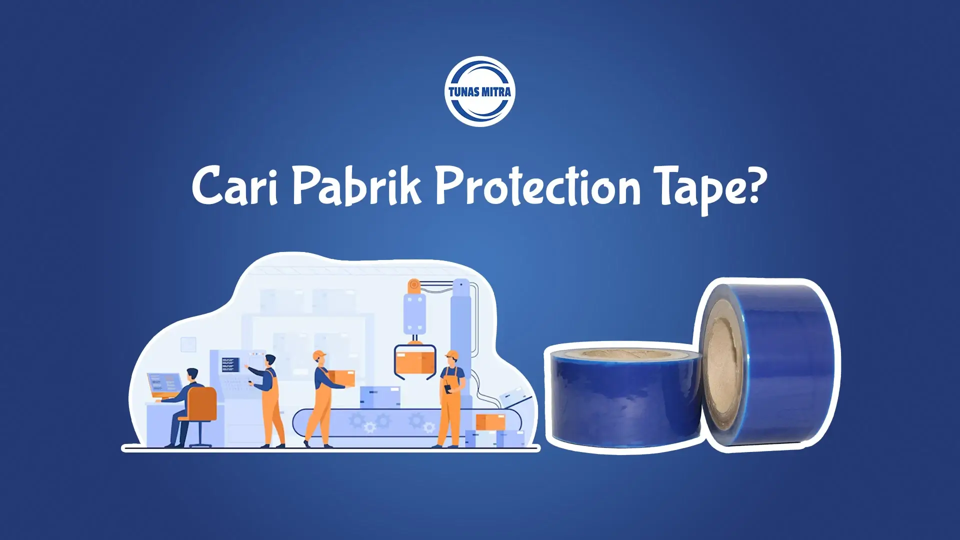 PABRIK PROTECTION TAPE
