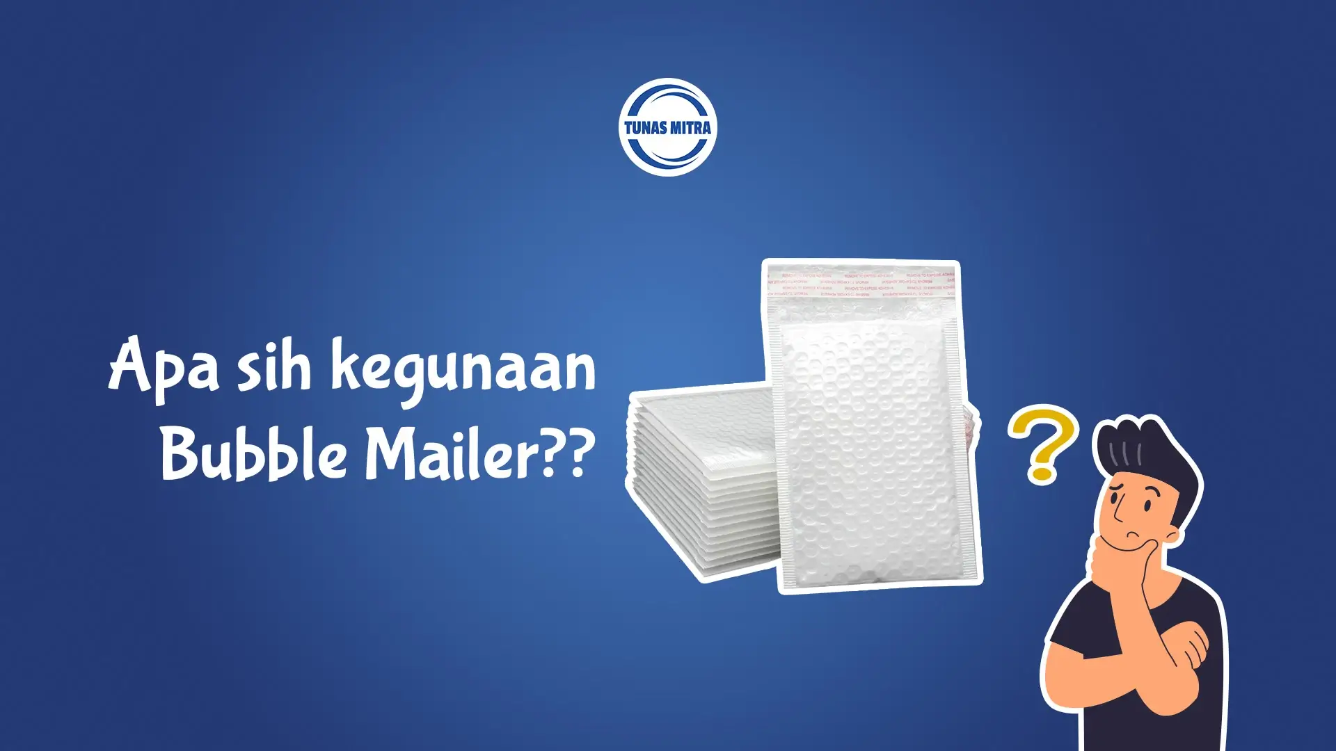 PENGGUNAAN BUBBLE MAILER BAG DI INDUSTRI