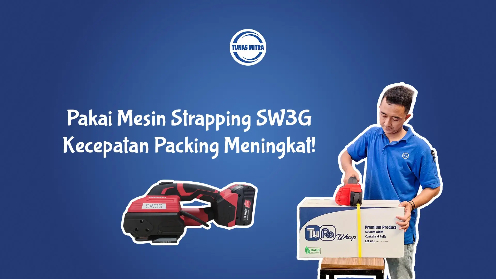 TINGKATKAN KECEPATAN PACKING DENGAN STRAPPING MACHINE SW3G